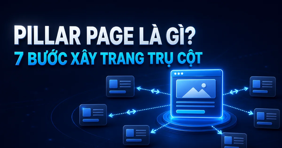 Mô hình Pillar Page ở trung tâm kết nối hai chiều với các trang Cluster Content